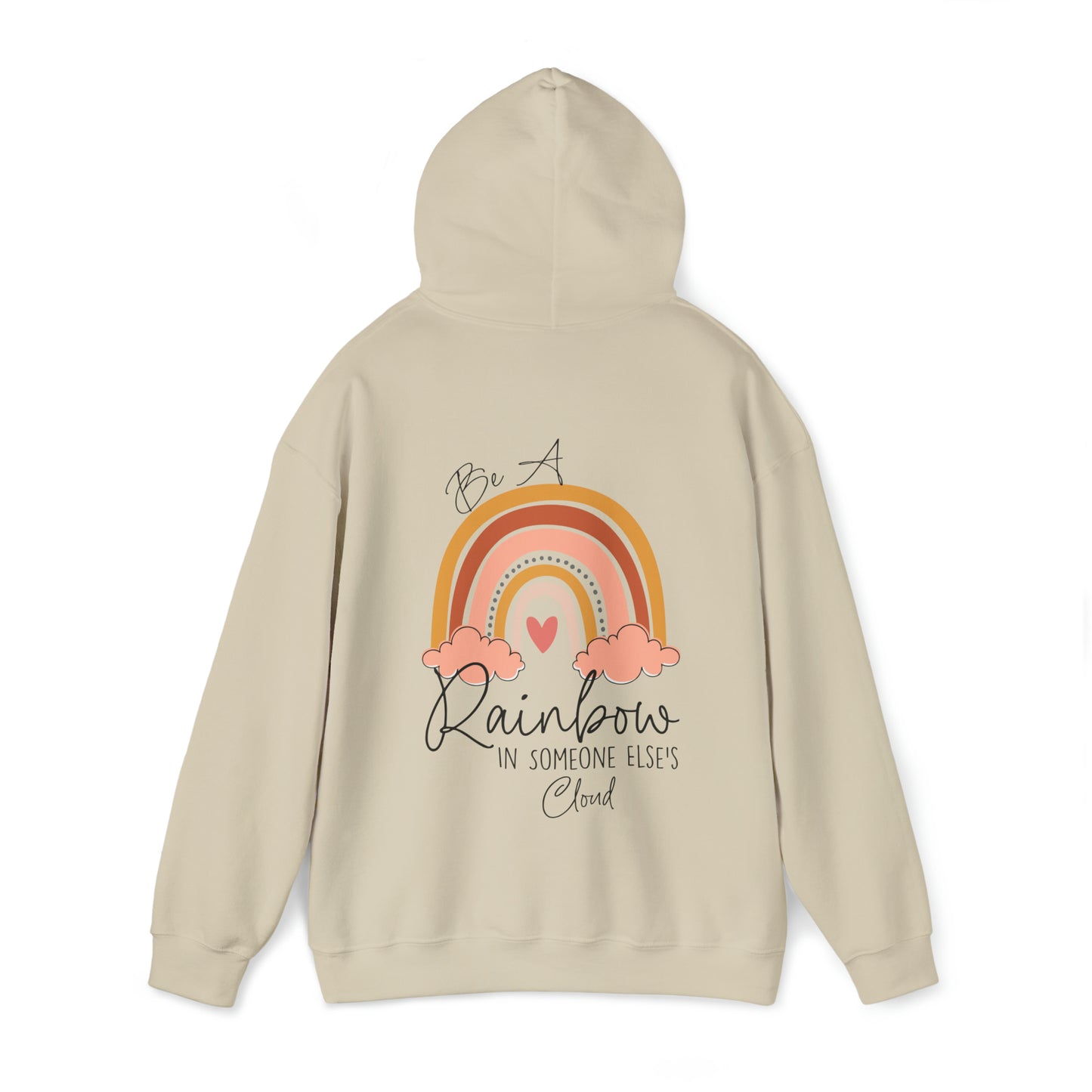 BE A RAINBOW IN SOMEONE ELSE'S CLOUD-Unisex Heavy Blend™ Hooded Sweatshirt