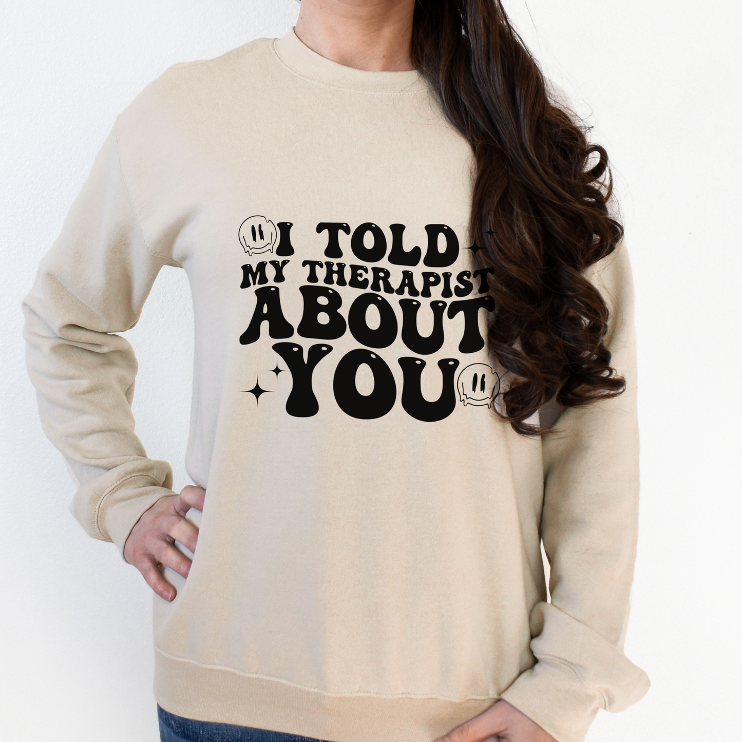 I TOLD MY THERAPIST ABOUT YOU- Unisex Heavy Blend™ Crewneck Sweatshirt