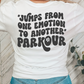 JUMPS FROM ONE EMOTION TO THE NEXT, PARKOUR-Unisex Jersey Short Sleeve Tee