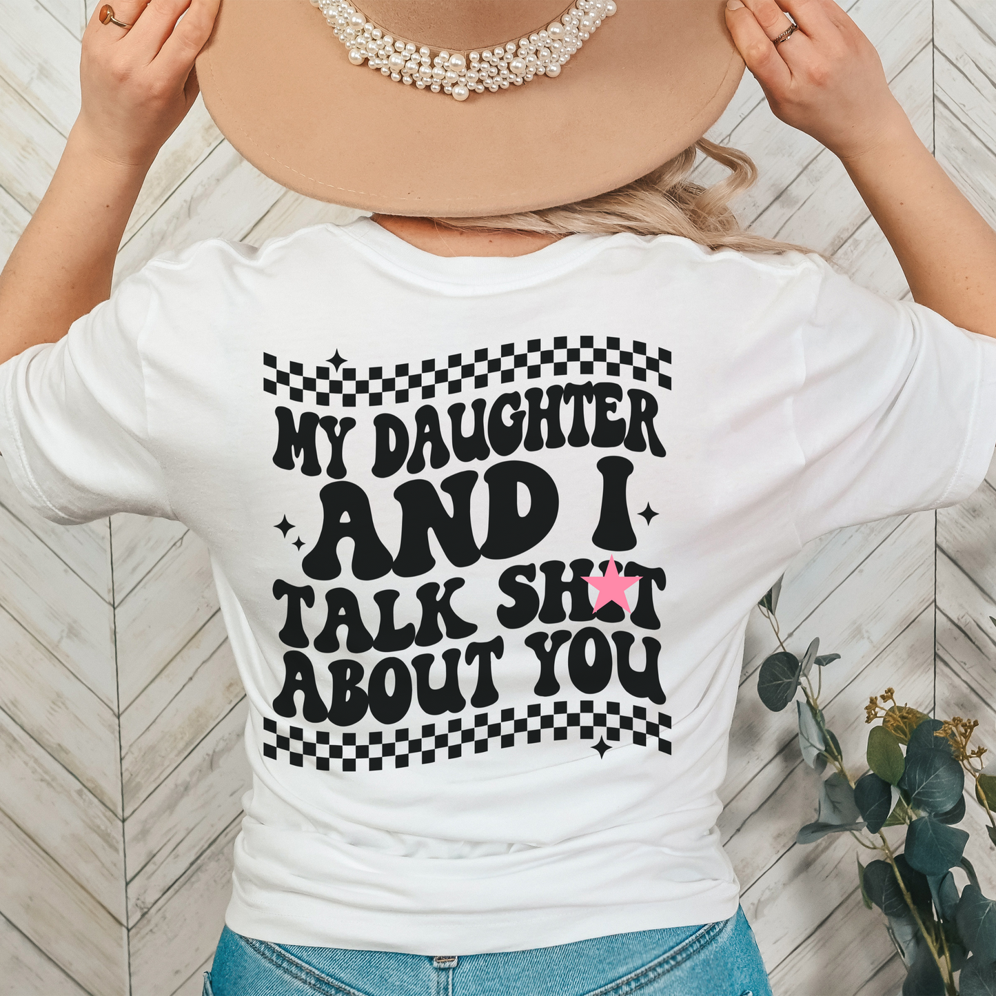 MY DAUGHTER AND I TALK SH*T ABOUT YOU-Unisex Jersey Short Sleeve Tee