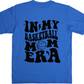 IN MY BASKETBALL MOM ERA-Unisex Jersey Short Sleeve Tee