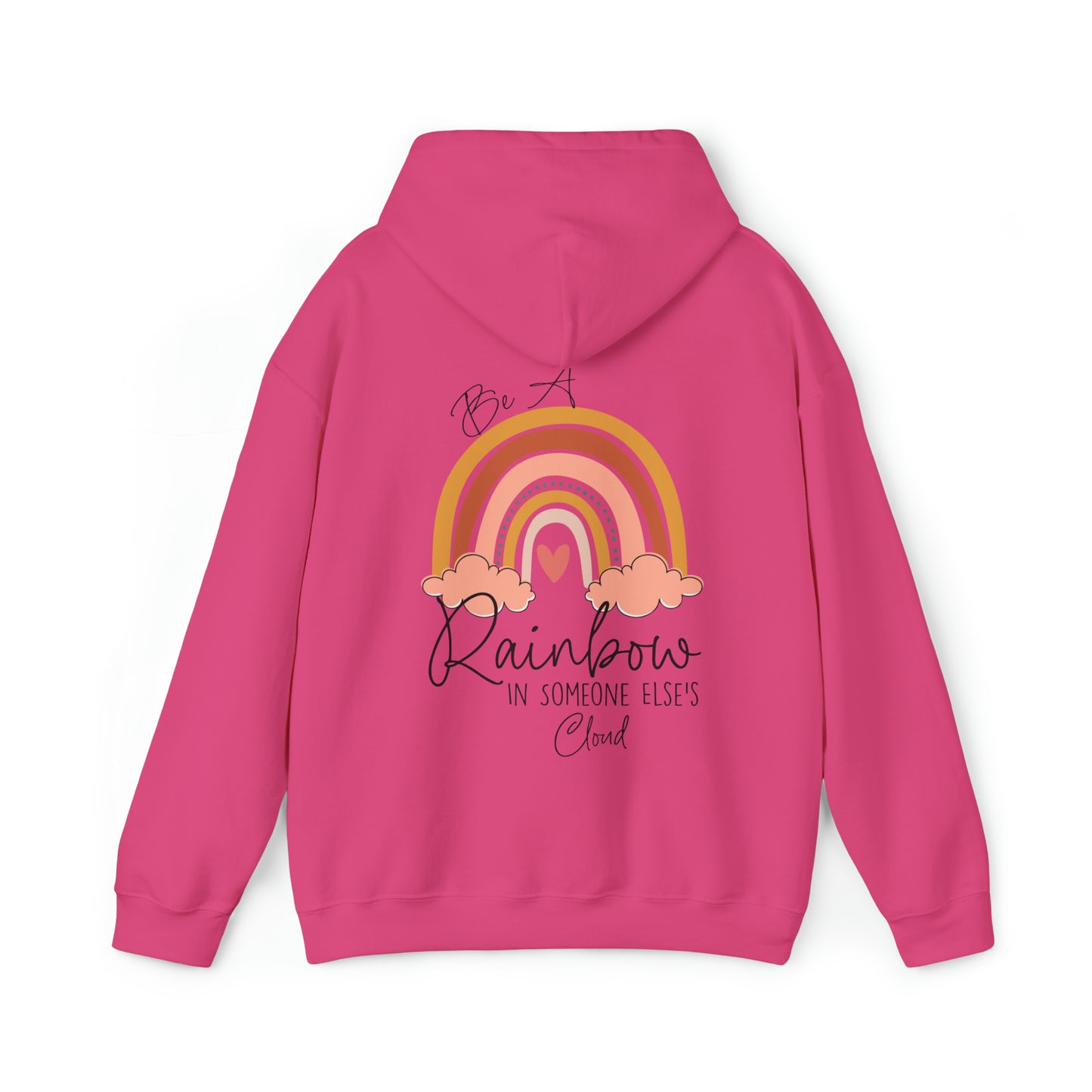 BE A RAINBOW IN SOMEONE ELSE'S CLOUD-Unisex Heavy Blend™ Hooded Sweatshirt