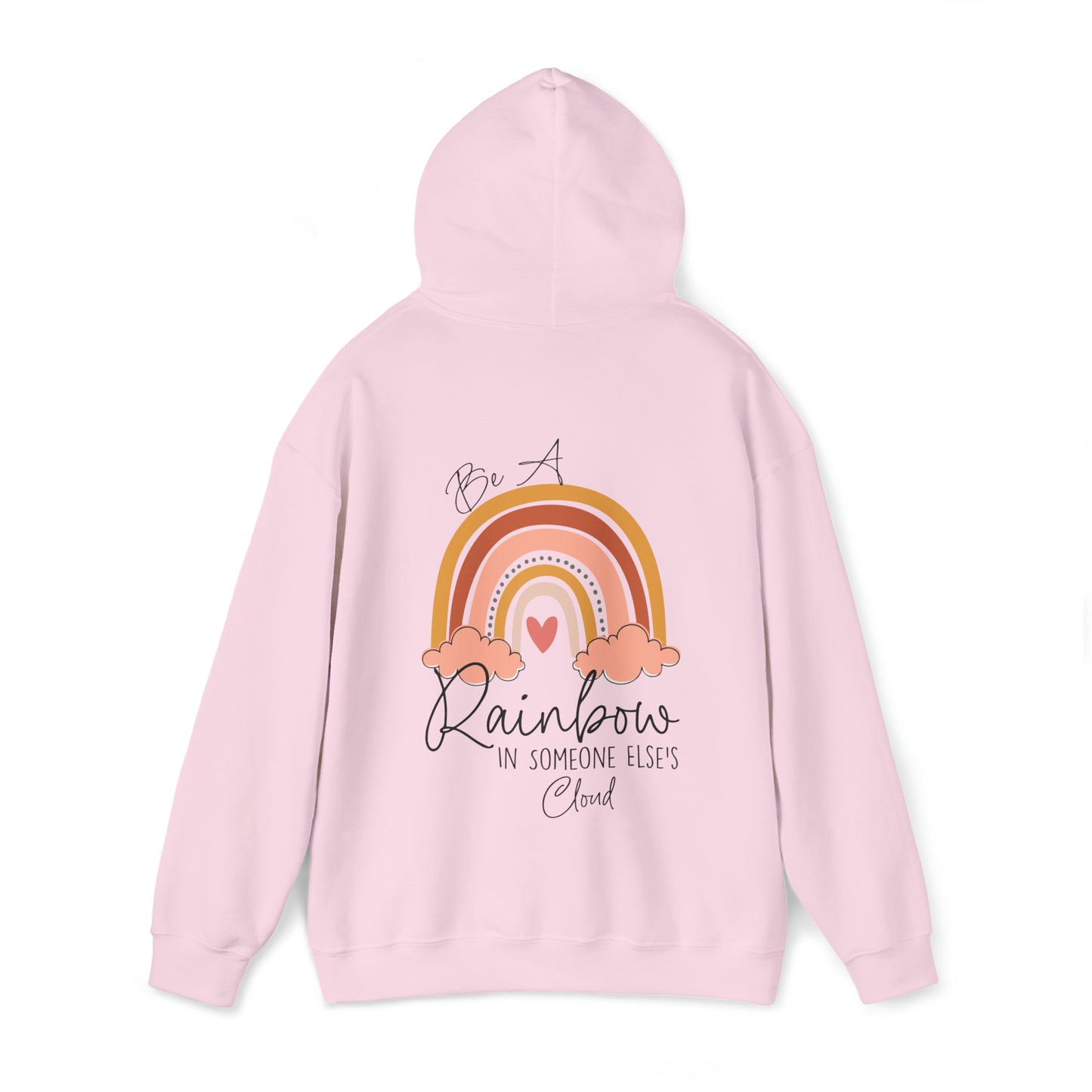 BE A RAINBOW IN SOMEONE ELSE'S CLOUD-Unisex Heavy Blend™ Hooded Sweatshirt